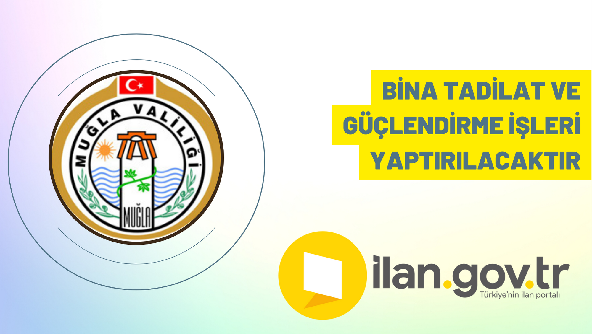 Bina tadilat ve güçlendirme işleri yaptırılacaktır