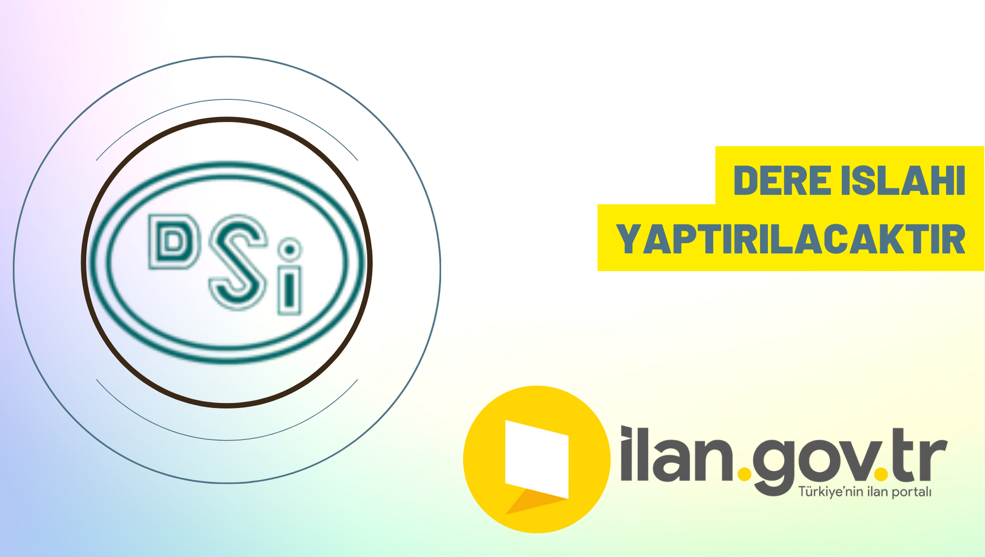 Dere ıslahı yaptırılacaktır