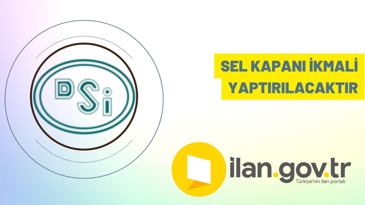 Sel kapanı ikmali yaptırılacaktır