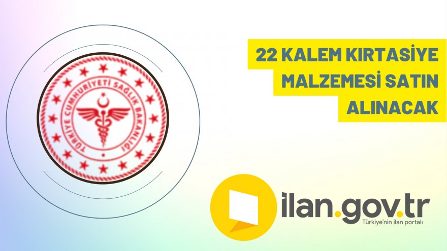 22 kalem kırtasiye malzemesi satın alınacak