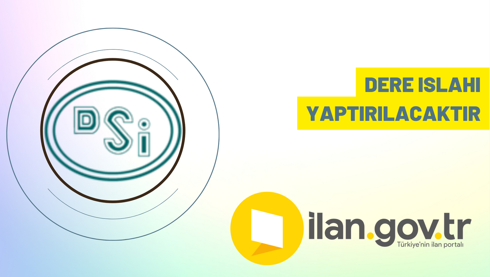 Dere ıslahı yaptırılacaktır