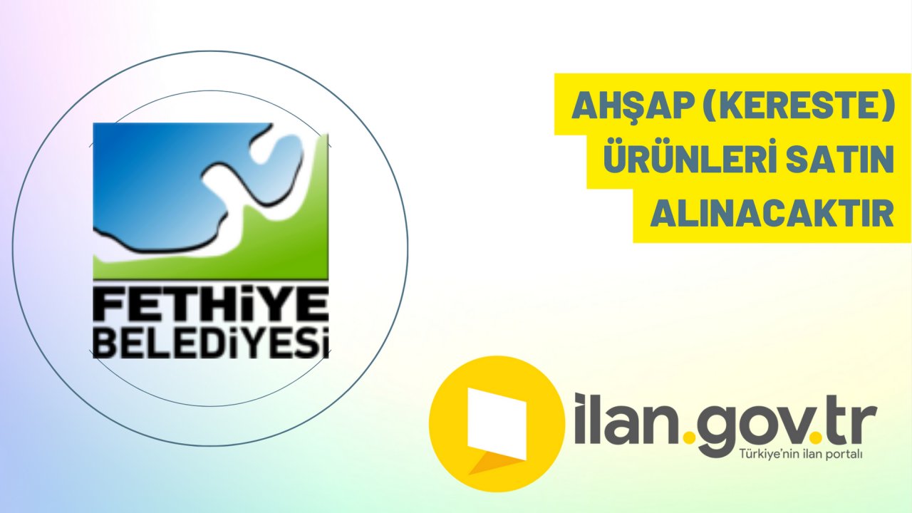 Ahşap (kereste) ürünleri satın alınacaktır