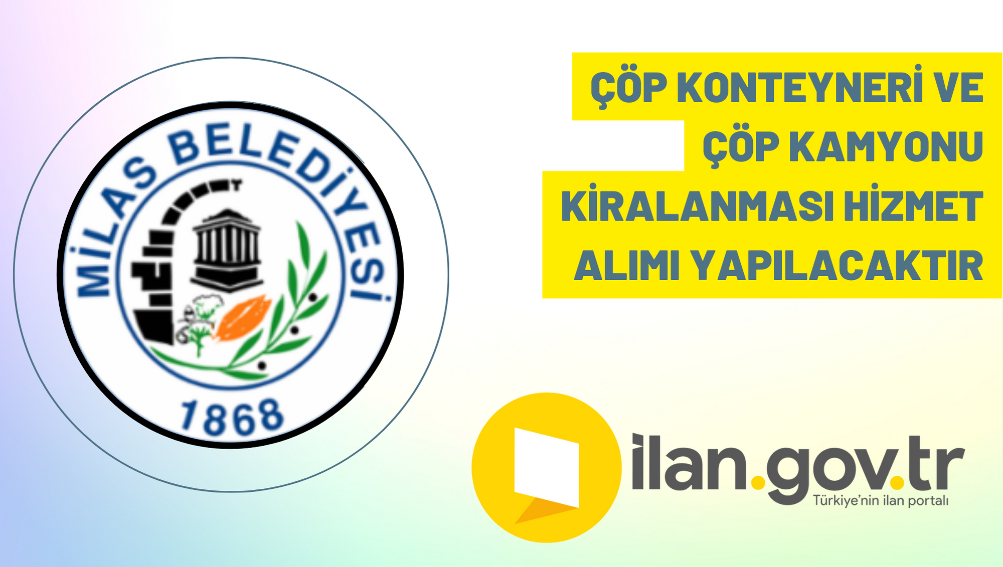 Çöp konteyneri ve çöp kamyonu kiralanması hizmet alımı yapılacaktır