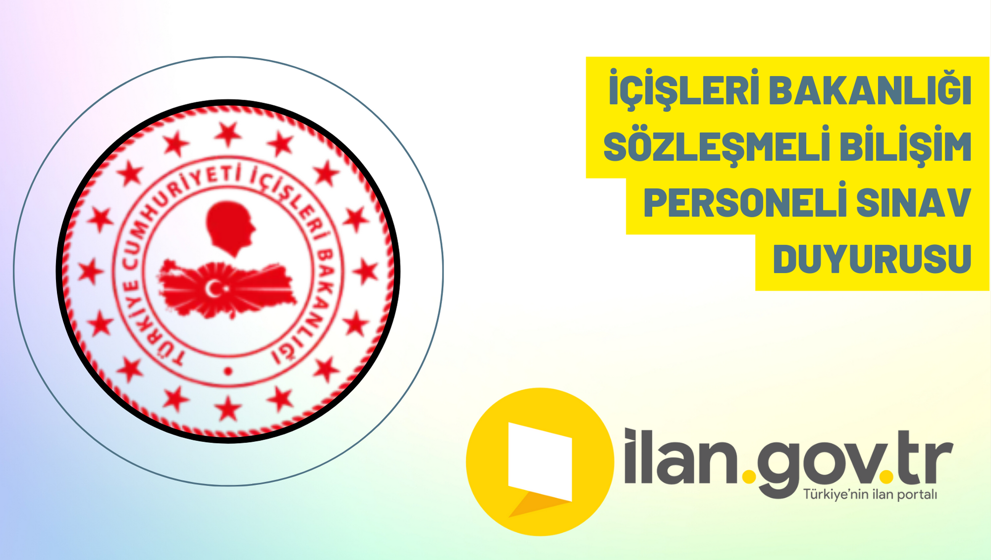 İçişleri Bakanlığı Sözleşmeli Bilişim Personeli Sınav Duyurusu