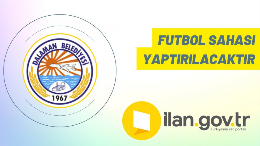 Futbol sahası yaptırılacaktır