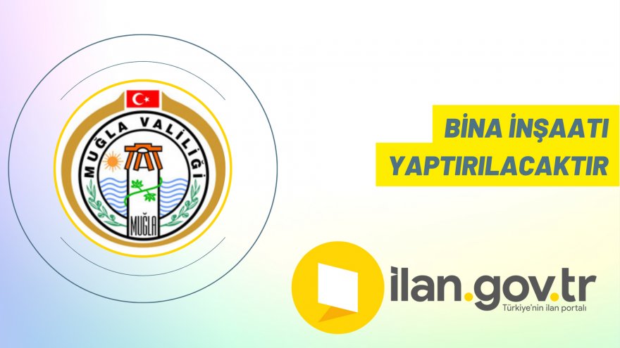 Bina inşaatı yaptırılacaktır