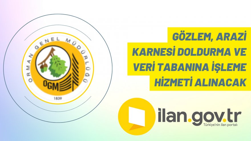 Gözlem, arazi karnesi doldurma ve veri tabanına işleme hizmeti alınacak