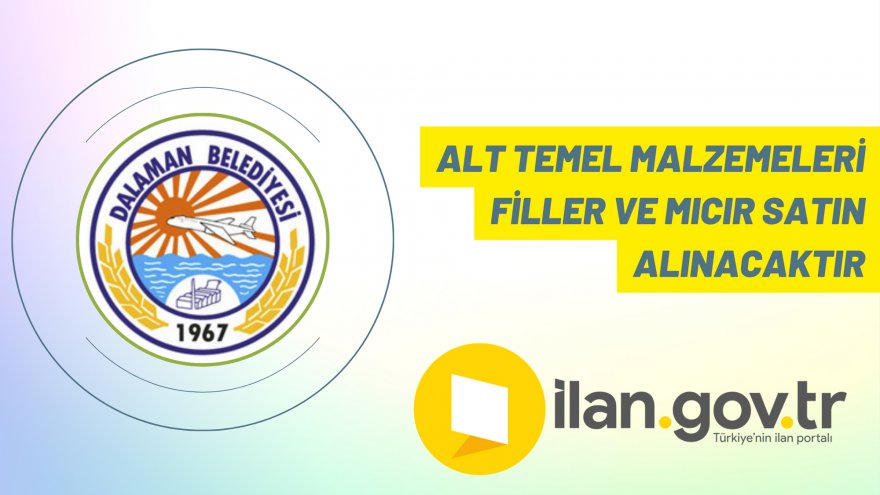 Alt temel malzemeleri filler ve mıcır satın alınacaktır