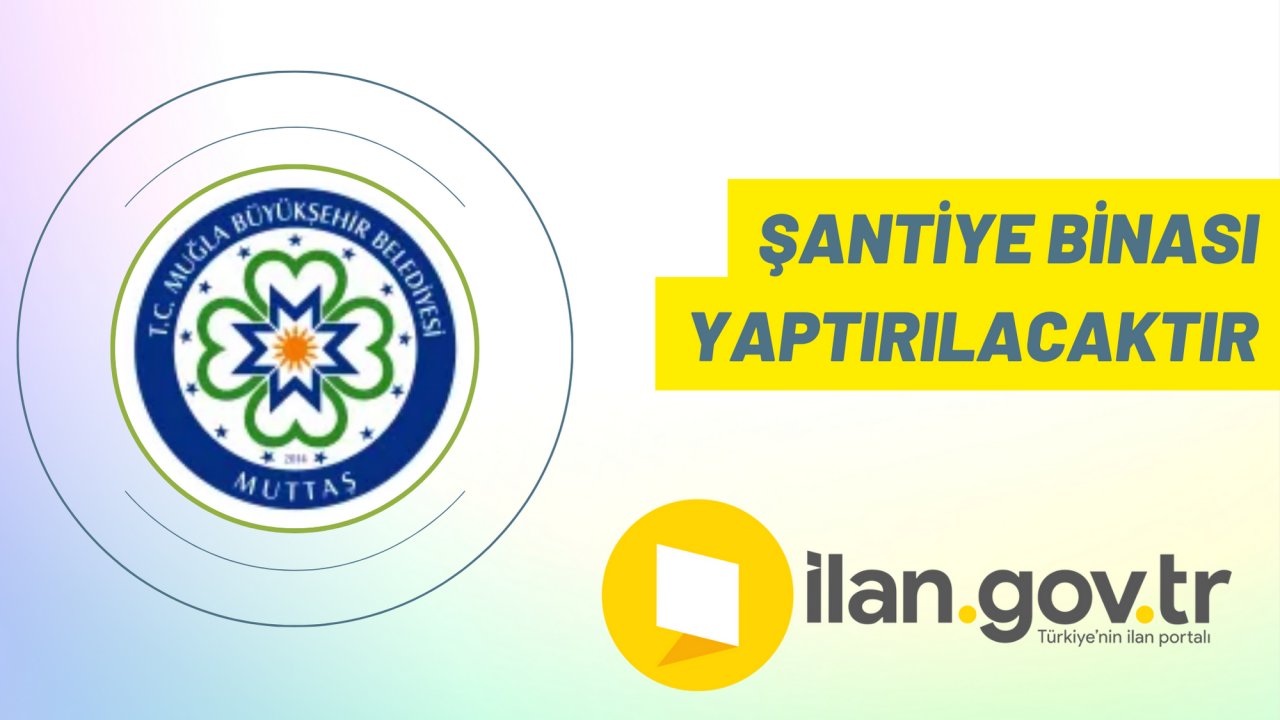 Şantiye binası yaptırılacaktır