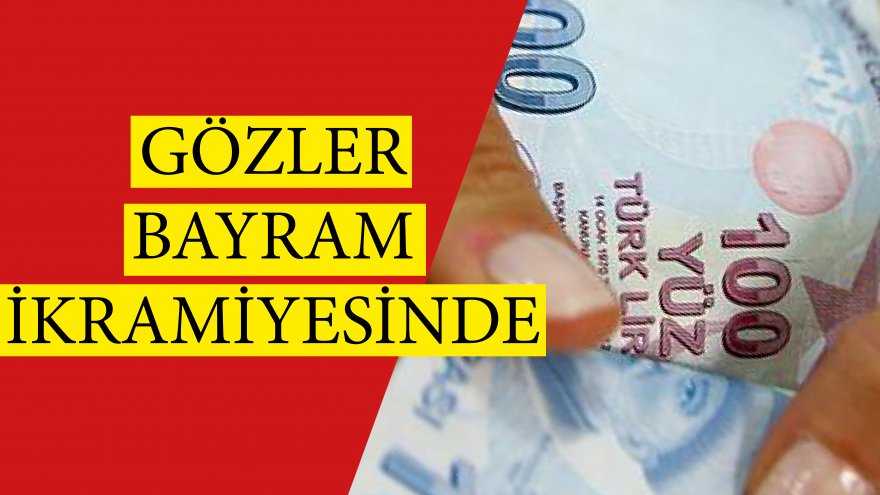 Emeklilerin bayram ikramiyesi de artacak