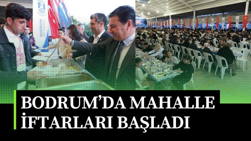 BODRUM’DA MAHALLE İFTARLARI BAŞLADI