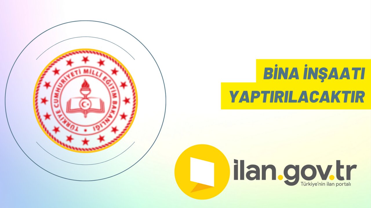 Bina inşaatı yaptırılacaktır