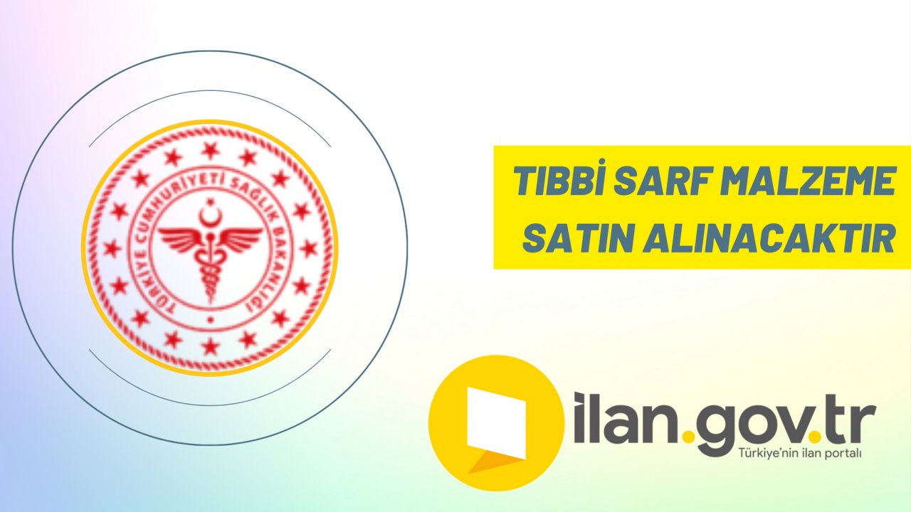 Tıbbi sarf malzeme satın alınacaktır