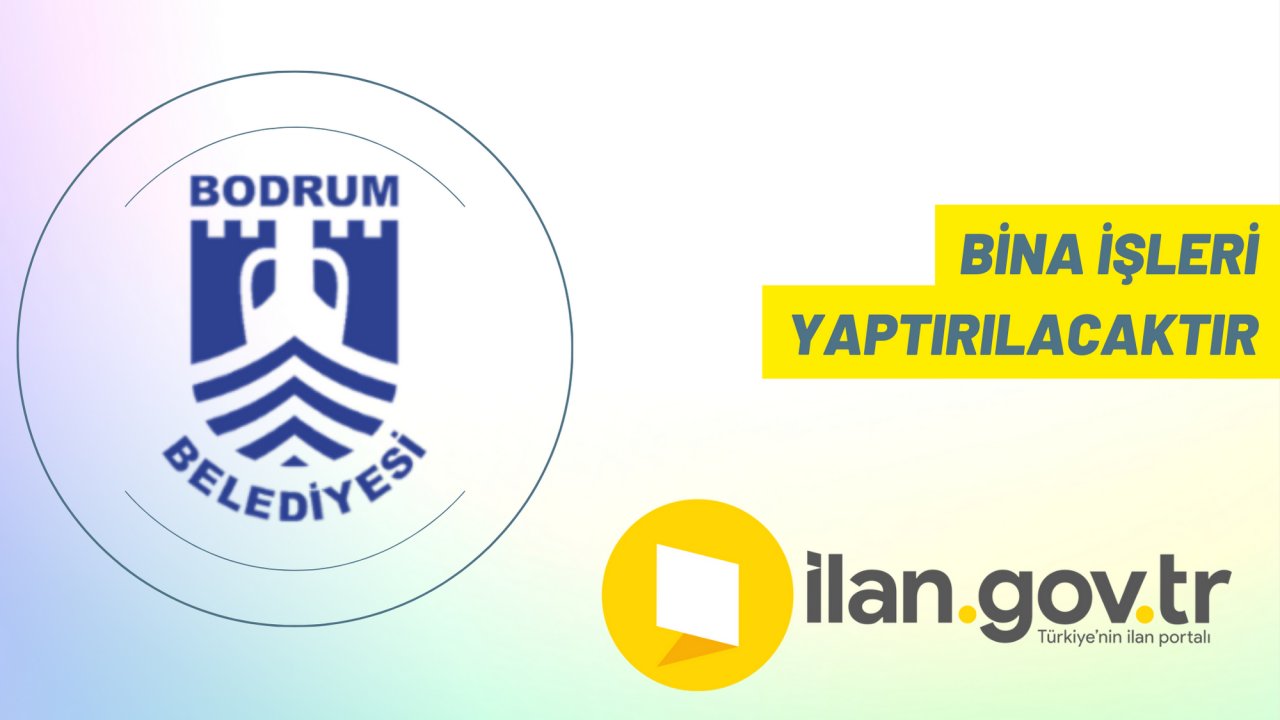 Bina işleri yaptırılacaktır