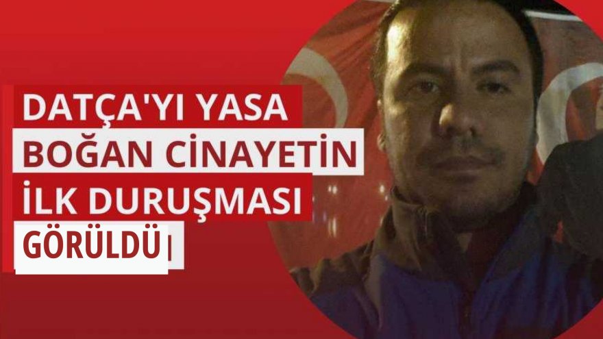 ERHAN OKUR'UN ÖLÜMÜYLE İLGİLİ İLK DAVA GÖRÜLDÜ