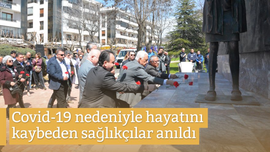 Covid-19 nedeniyle hayatını kaybeden sağlıkçılar anıldı