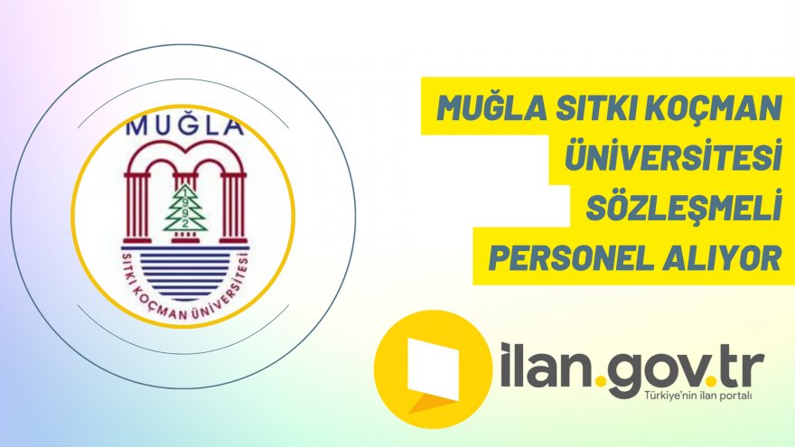 Muğla Sıtkı Koçman Üniversitesi Sözleşmeli Personel alıyor