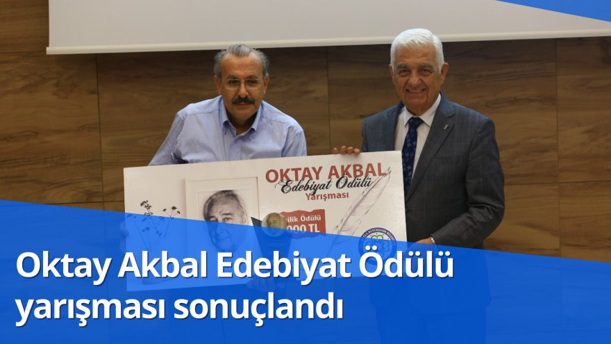 Oktay Akbal Edebiyat Ödülü yarışması sonuçlandı