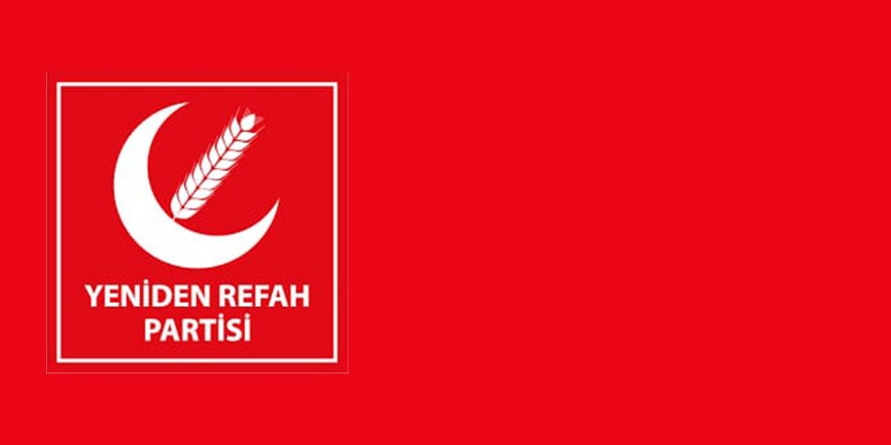 YENİDEN REFAH PARTİSİ MİLLETVEKİLİ ADAYLARI BELLİ OLDU