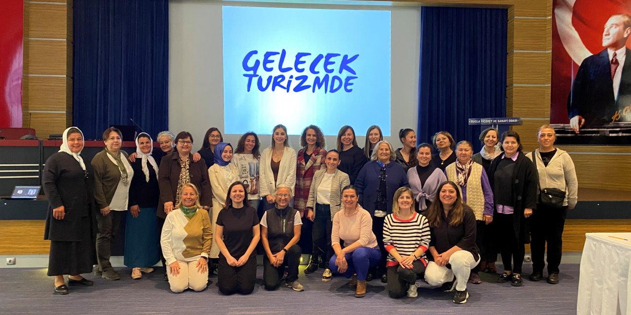 MUĞLA’DA SÜRDÜRÜLEBİLİR TURİZMİN ÖNCÜSÜ KADINLAR OLACAK