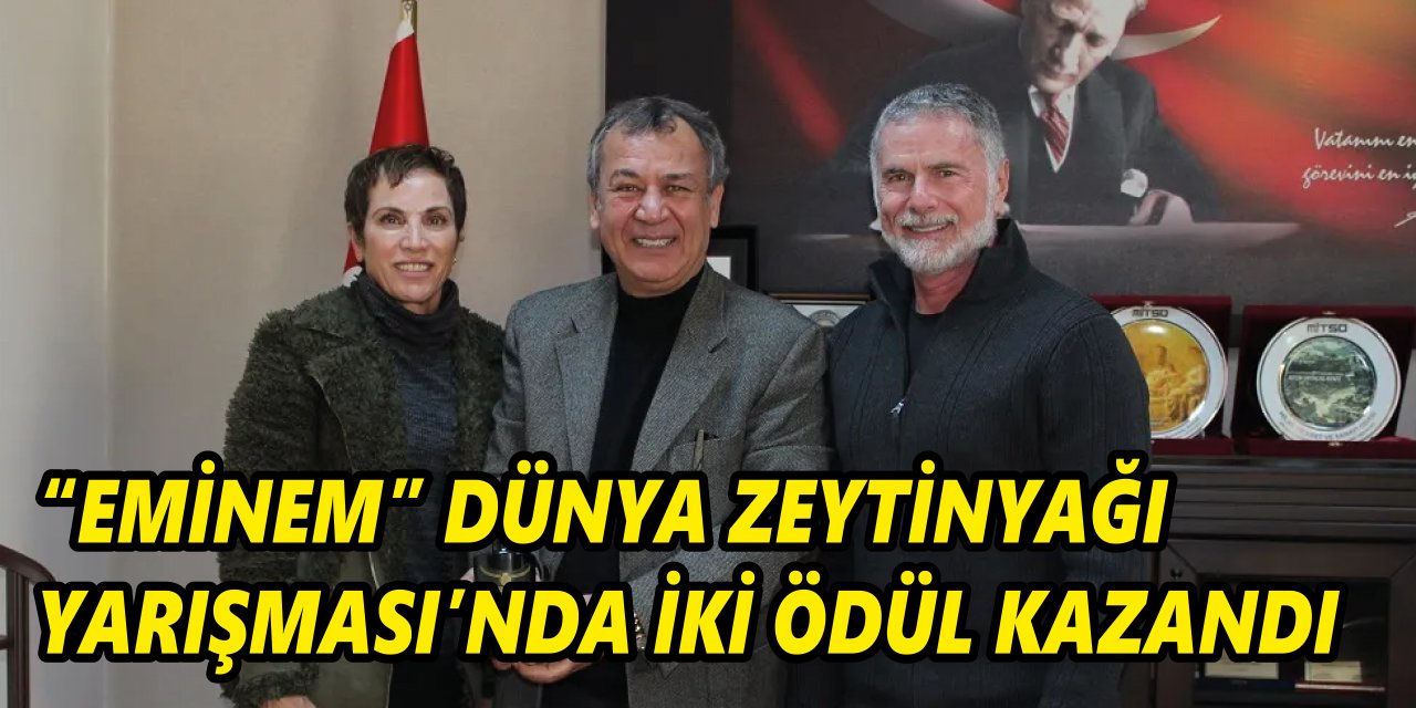 “EMİNEM” Dünya Zeytinyağı Yarışması’nda iki ödül kazandı