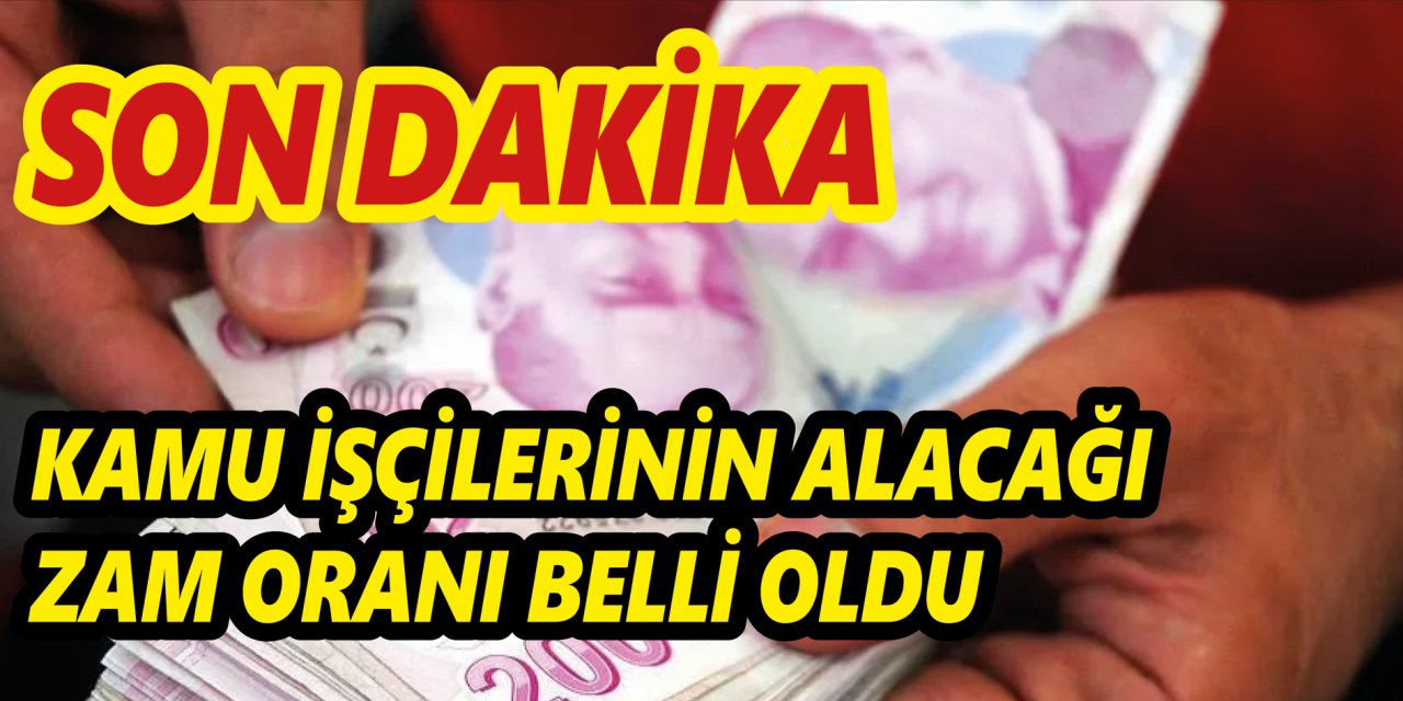 Kamu işçilerinin alacağı zam oranı belli oldu