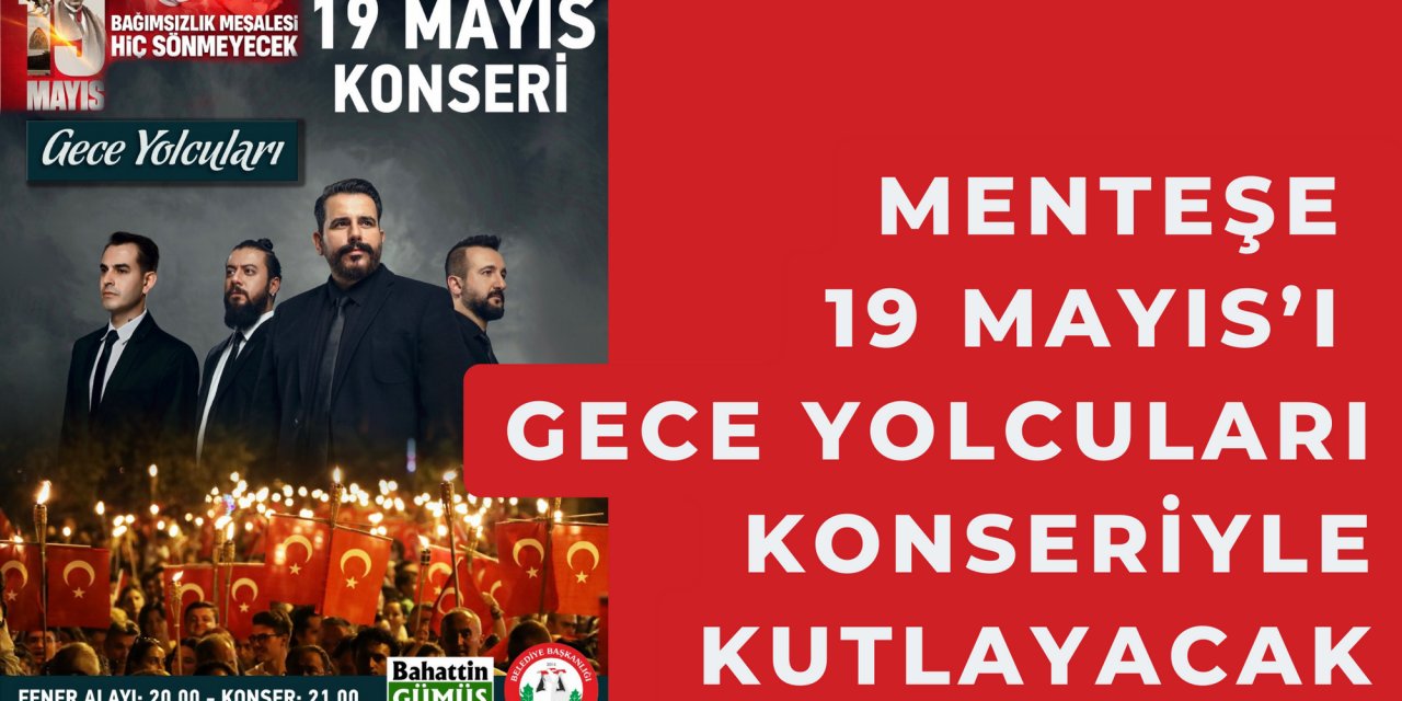MENTEŞE 19 MAYIS’I GECE YOLCULARI KONSERİYLE KUTLAYACAK