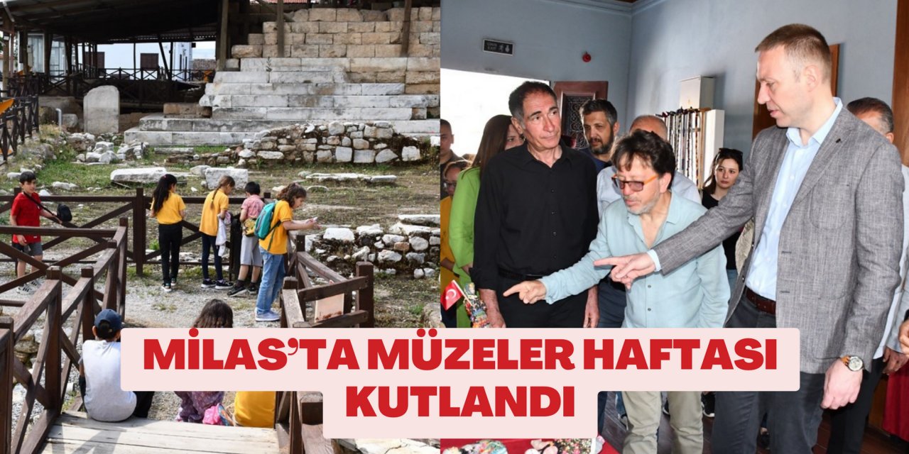 MİLAS’TA MÜZELER HAFTASI KUTLANDI