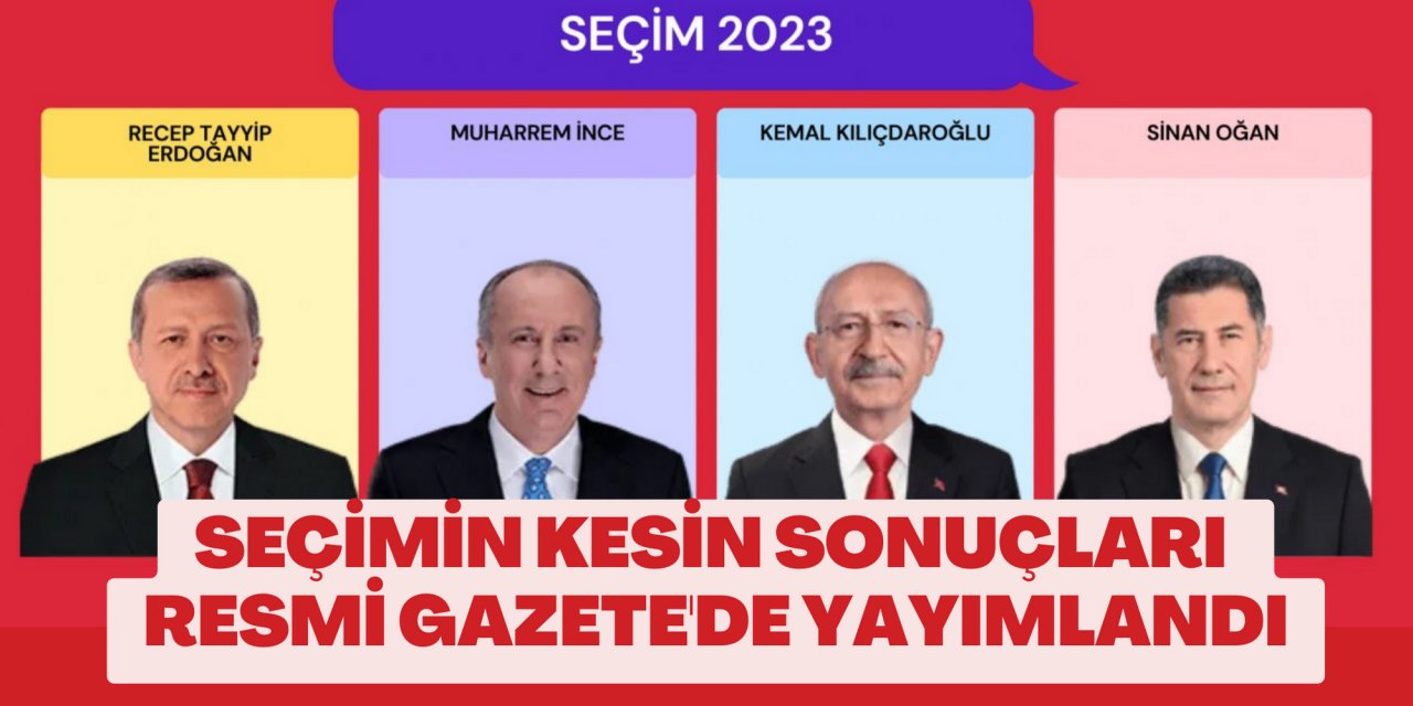 Cumhurbaşkanı Seçimi'nin kesin sonuçları Resmi Gazete'de yayımlandı
