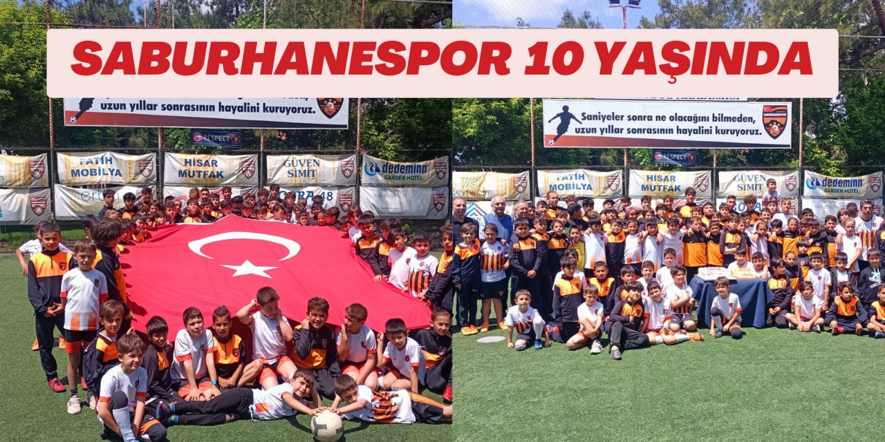 SABURHANESPOR 10 YAŞINDA