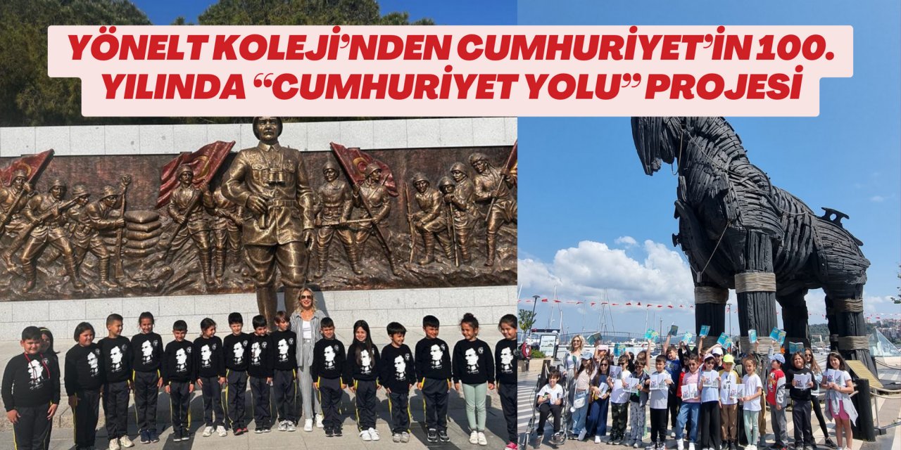Yönelt Koleji’nden Cumhuriyet’in 100. yılında “Cumhuriyet Yolu” projesi