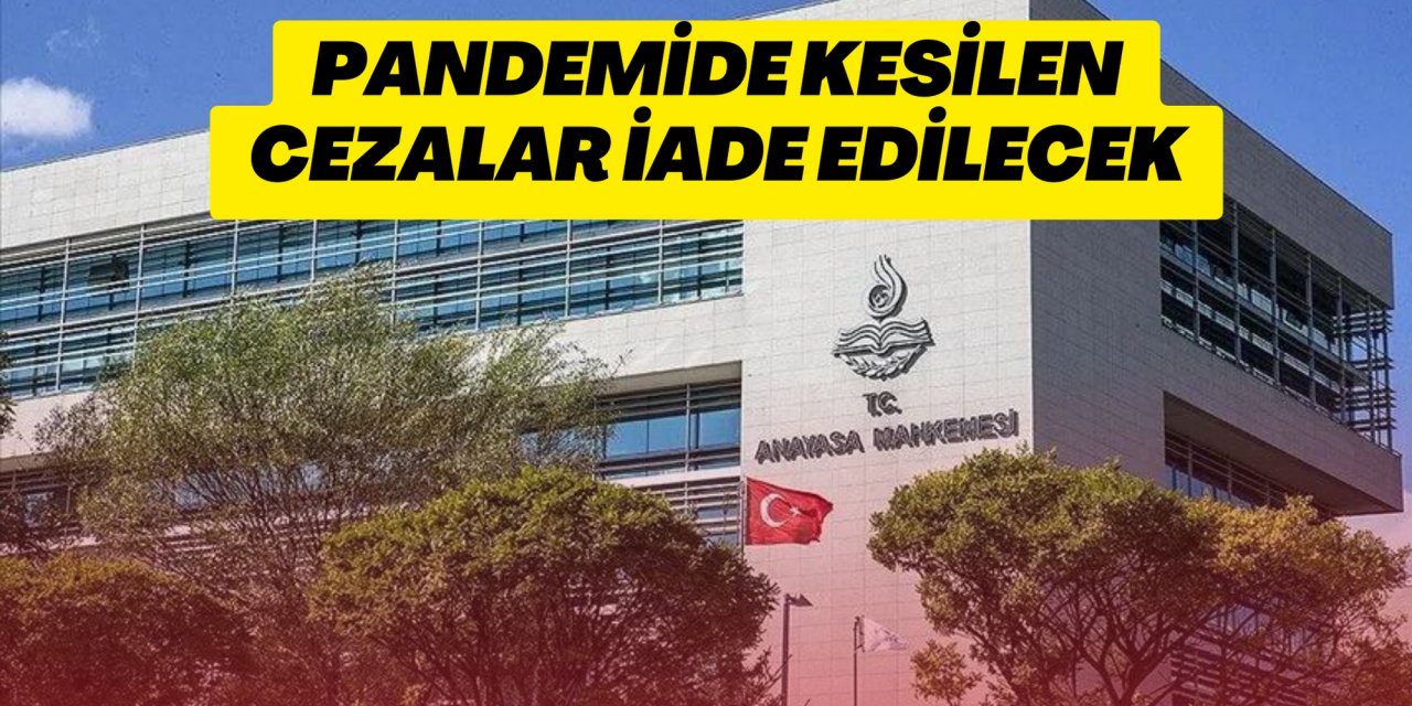 Pandemide kesilen cezalar iade edilecek