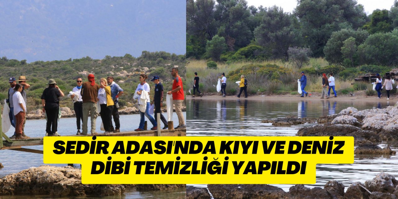 Sedir Adası'nda kıyı ve deniz dibi temizliği yapıldı