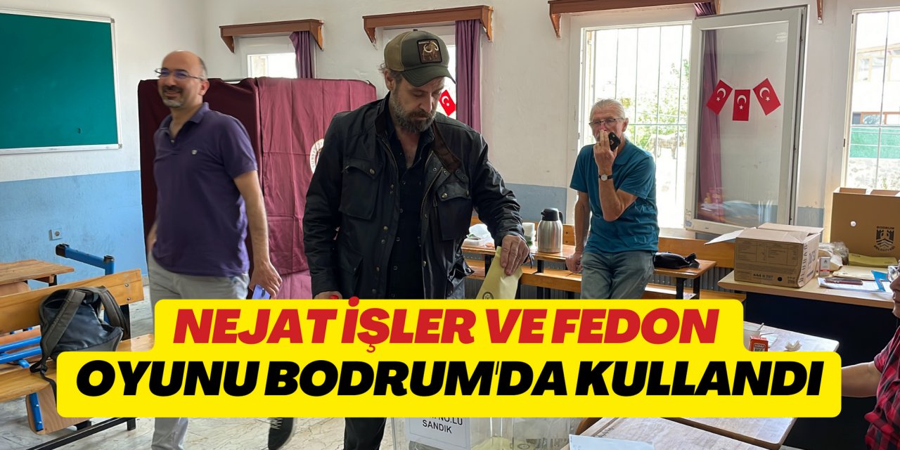 Nejat İşler ve Fedon oyunu Bodrum'da kullandı