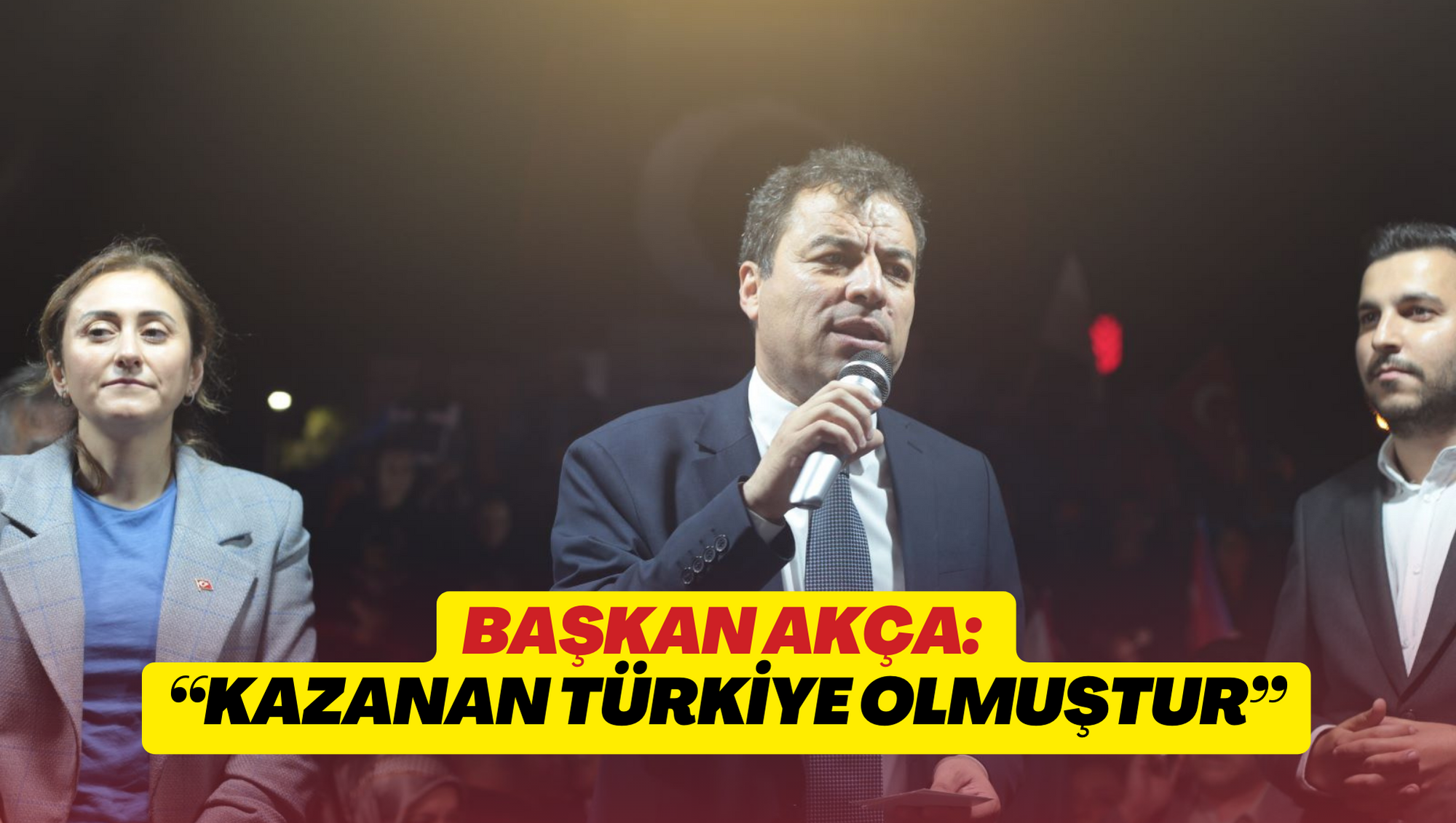 Başkan Akça: “Kazanan Türkiye olmuştur”