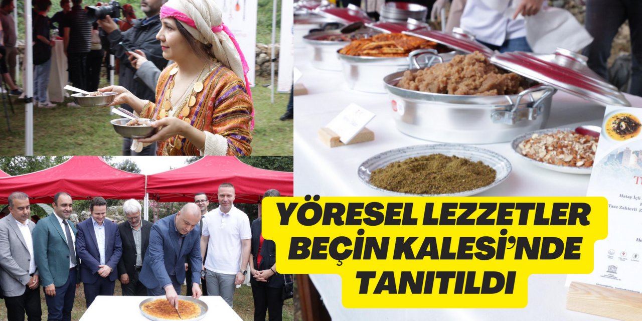 YÖRESEL LEZZETLER BEÇİN KALESİ’NDE TANITILDI
