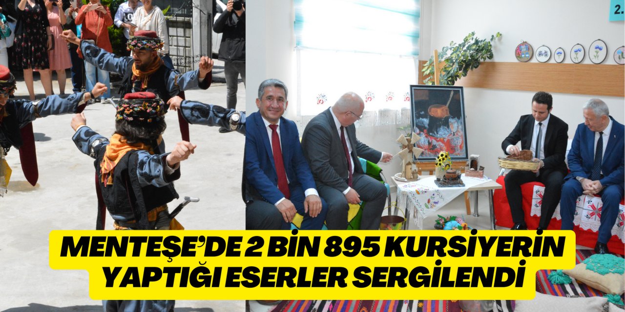 MENTEŞE’DE 2 BİN 895 KURSİYERİN YAPTIĞI ESERLER SERGİLENDİ