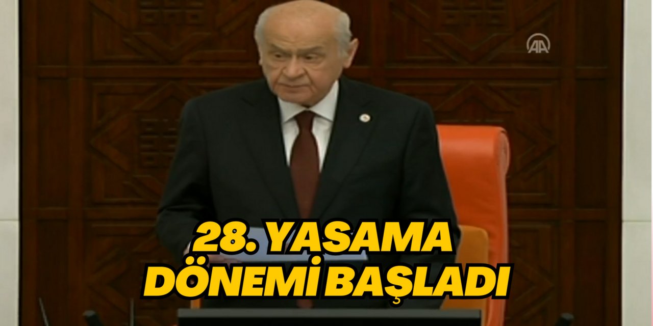 28. Yasama Dönemi başladı