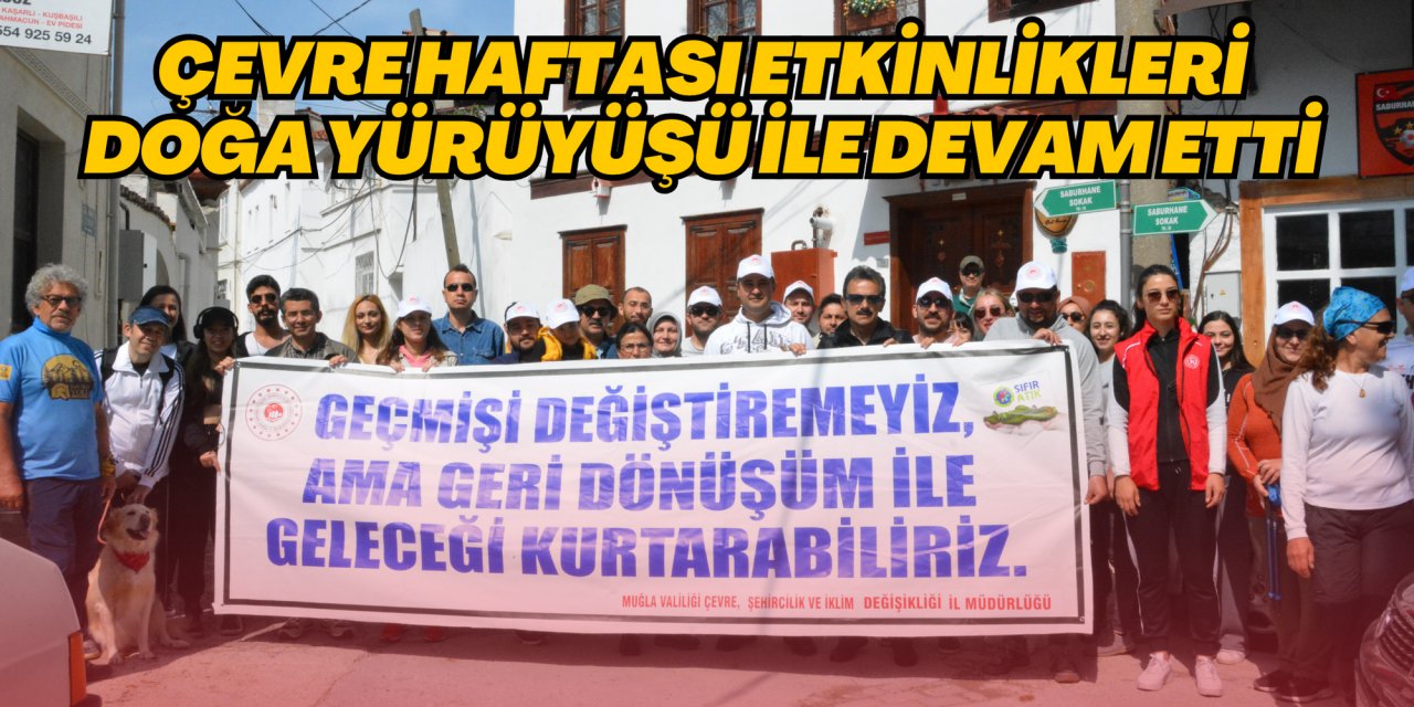 ÇEVRE HAFTASI ETKİNLİKLERİ DOĞA YÜRÜYÜŞÜ İLE DEVAM ETTİ