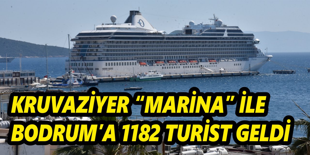 Kruvaziyer "Marina" ile Bodrum'a 1182 turist geldi