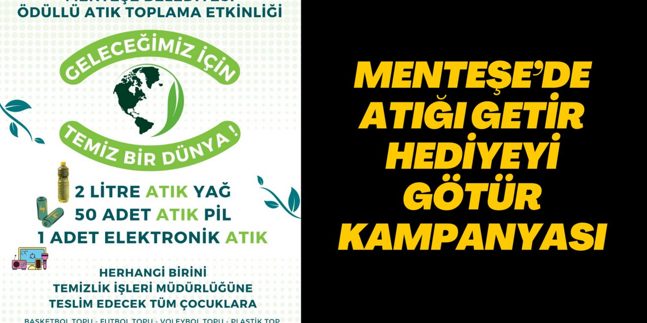 MENTEŞE’DE ATIĞI GETİR HEDİYEYİ GÖTÜR KAMPANYASI