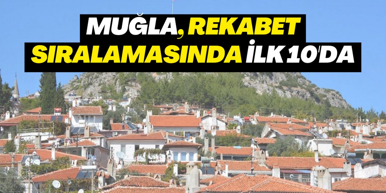 MUĞLA, REKABET SIRALAMASINDA İLK 10'DA