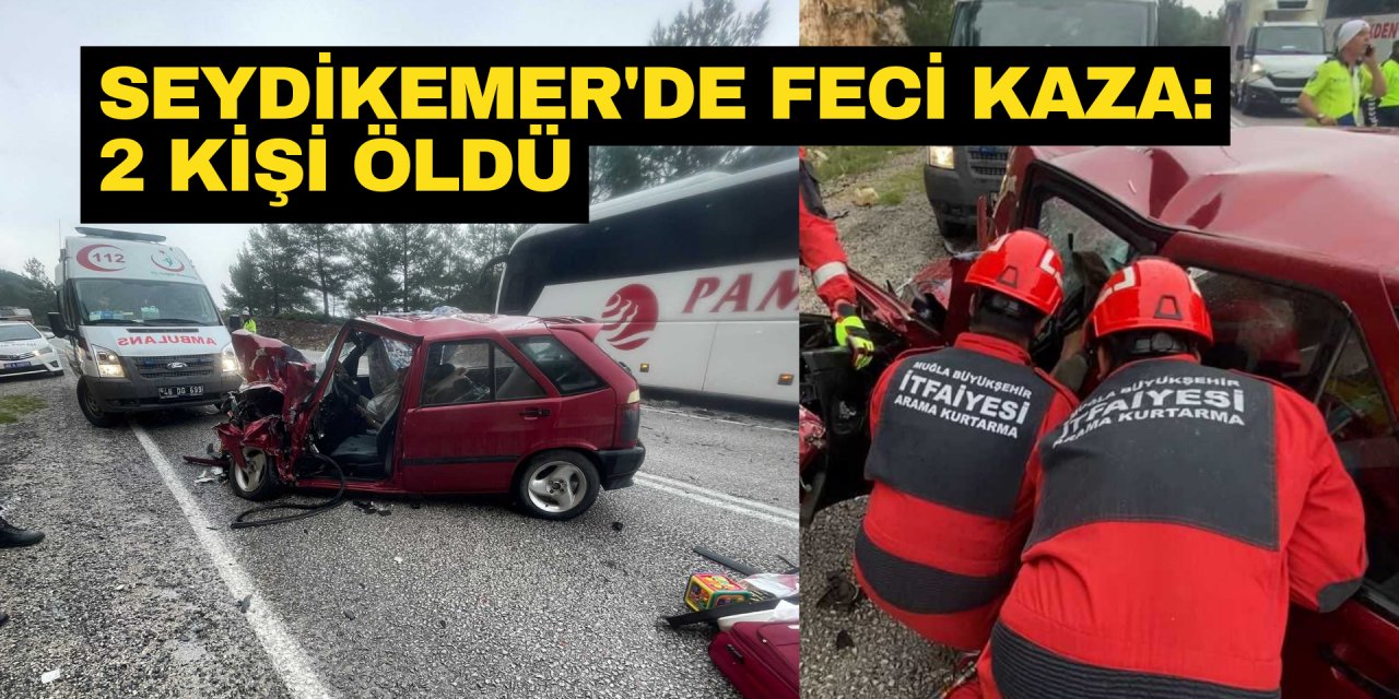 SEYDİKEMER'DE FECİ KAZA: 2 KİŞİ ÖLDÜ