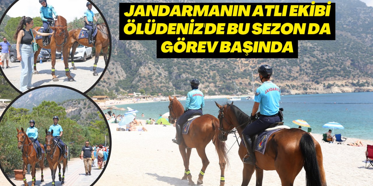 Jandarmanın atlı ekibi Ölüdeniz'de bu sezon da görev başında