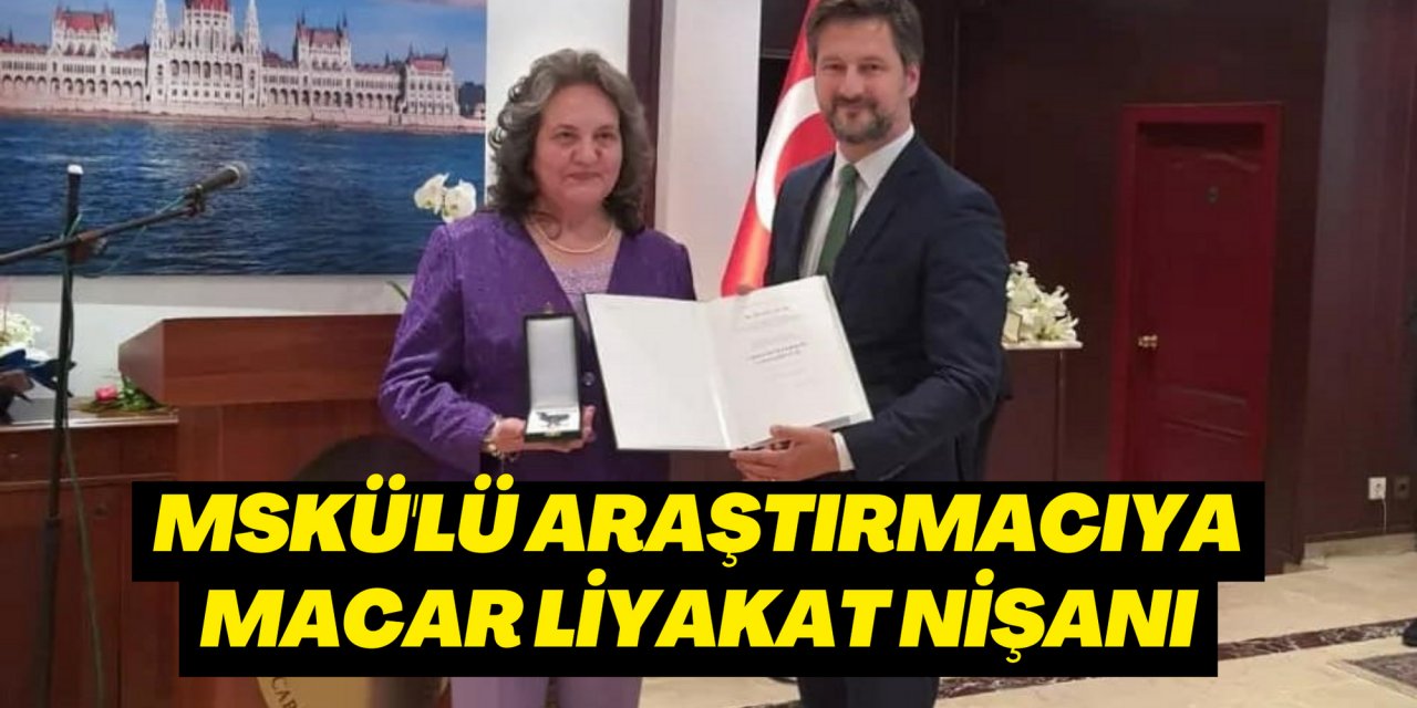 MSKÜ'LÜ ARAŞTIRMACIYA MACAR LİYAKAT NİŞANI