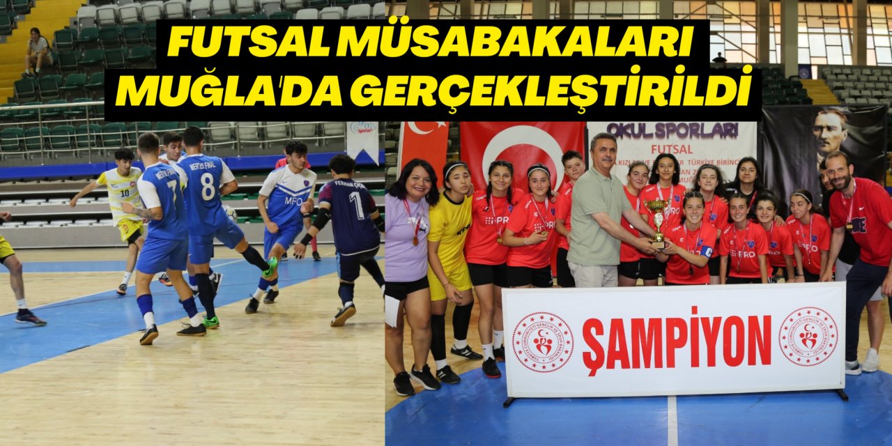 FUTSAL MÜSABAKALARI MUĞLA'DA GERÇEKLEŞTİRİLDİ