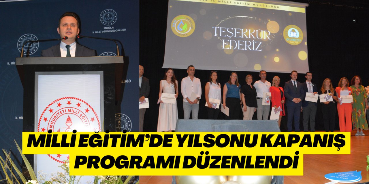 MİLLİ EĞİTİM’DE YILSONU KAPANIŞ PROGRAMI DÜZENLENDİ
