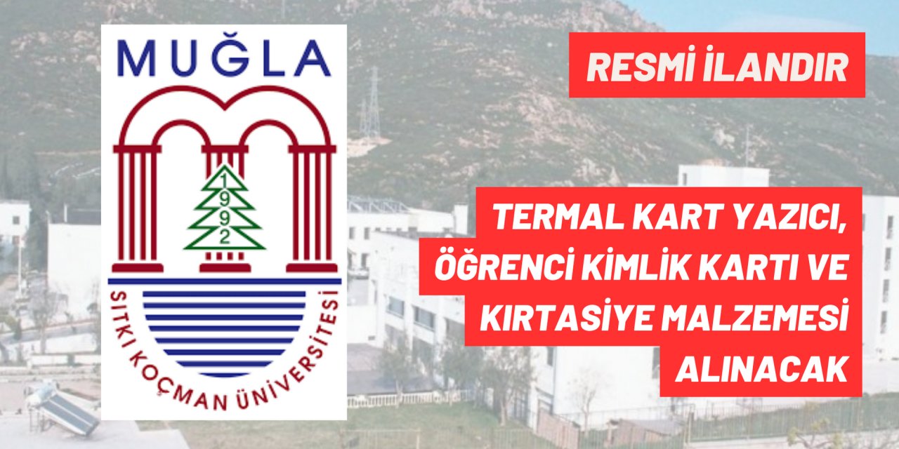 TERMAL KART YAZICI, ÖĞRENCİ KİMLİK KARTI VE KIRTASİYE MALZEMESİ ALINACAK