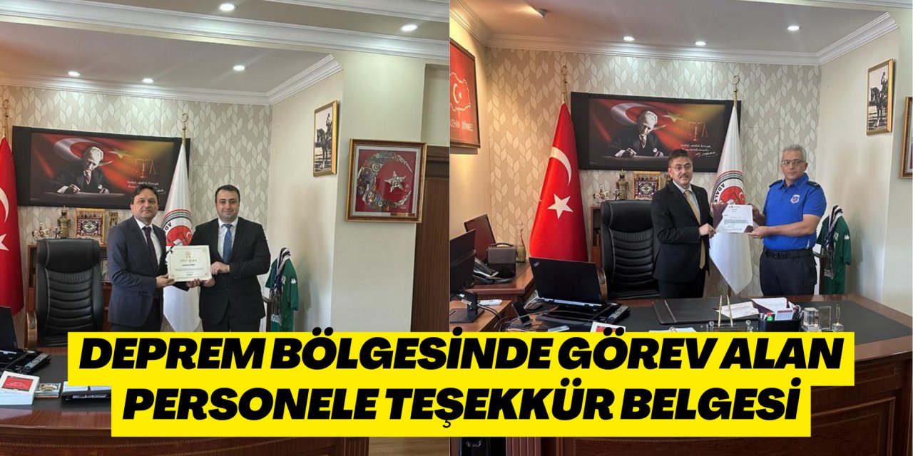 DEPREM BÖLGESİNDE GÖREV ALAN PERSONELE TEŞEKKÜR BELGESİ
