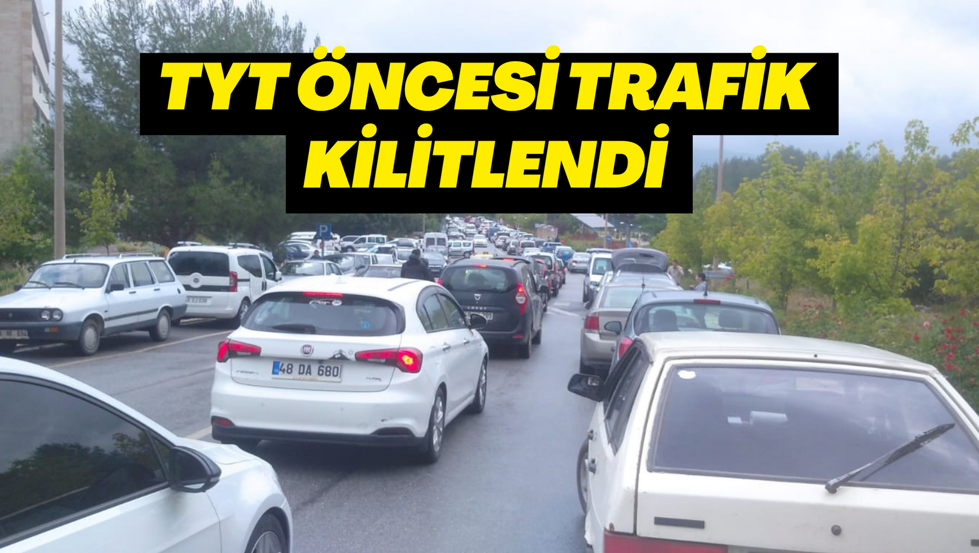 TYT öncesi trafik kilitlendi
